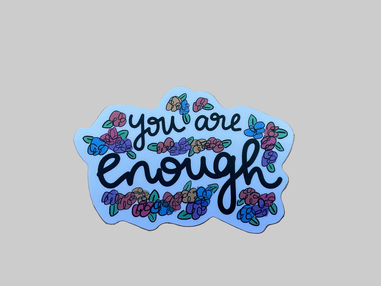 You Are Enough - Sticker