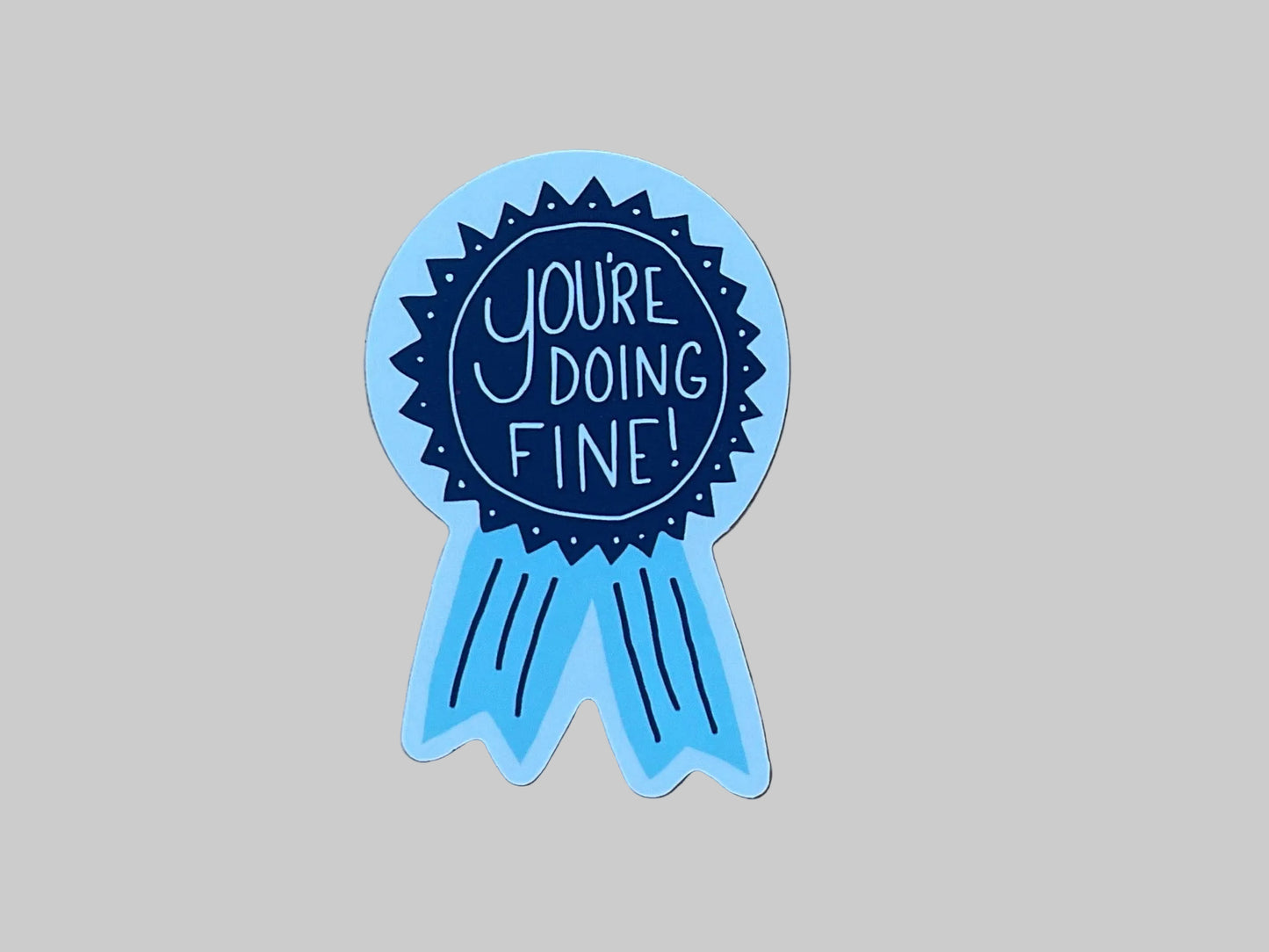 You’re Doing Fine - Sticker
