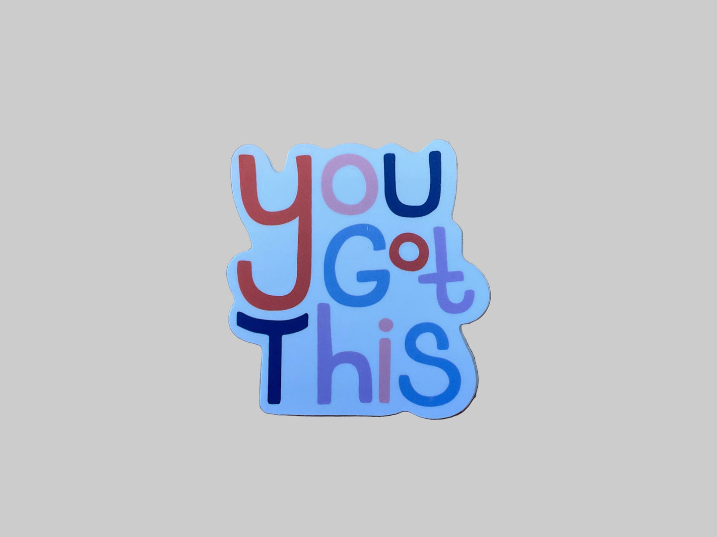 You Got This - Sticker