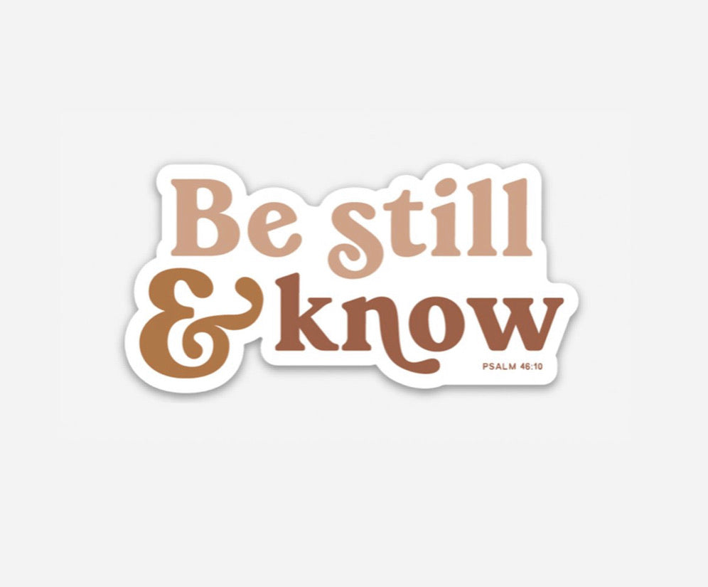 Be Still & Know Sticker