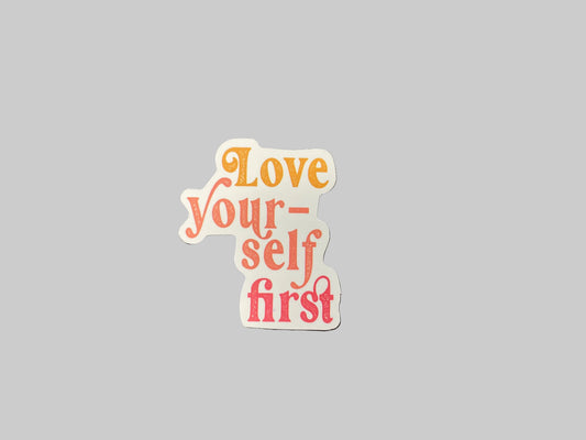 Love Yourself First - Sticker