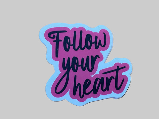 Follow your heart - Sticker