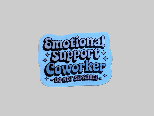 Emotional Support Coworker - Sticker