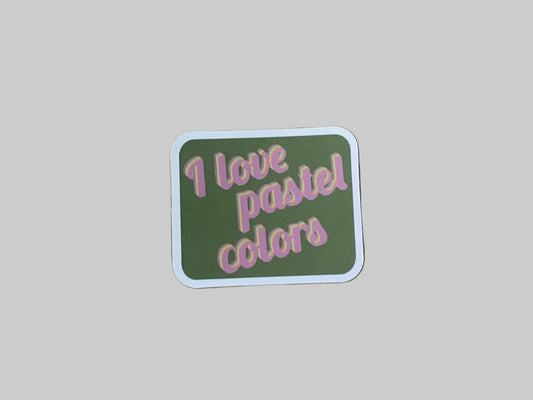 I Love Pastel Colors - Sticker