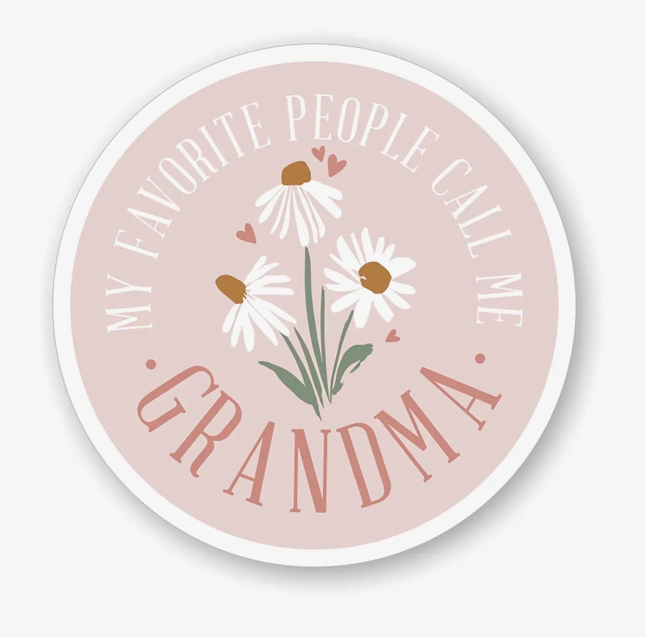 My Favorite People Call Me Grandma - Sticker