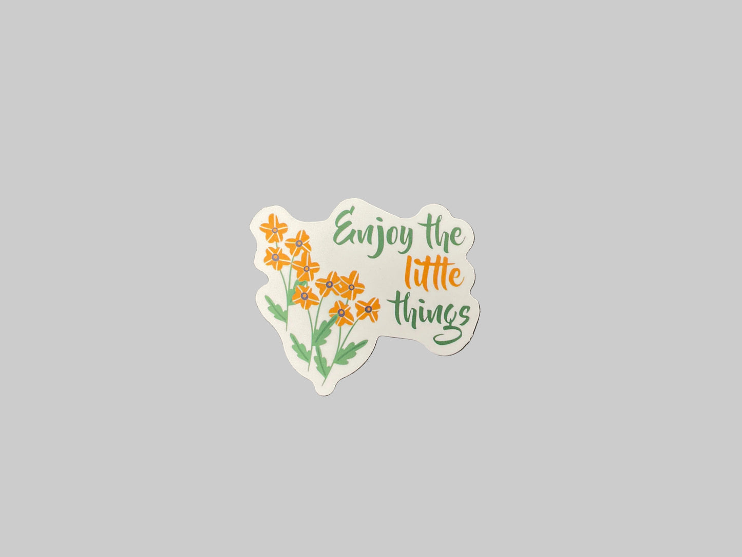 Enjoy The Little Things - Sticker