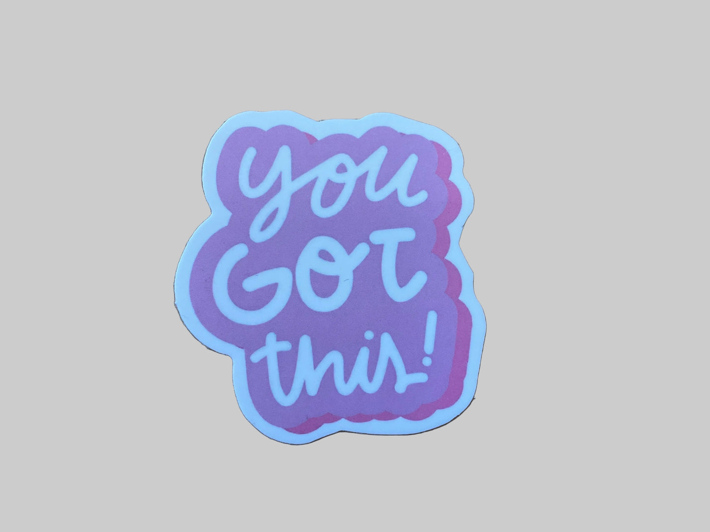 You Got This - Sticker