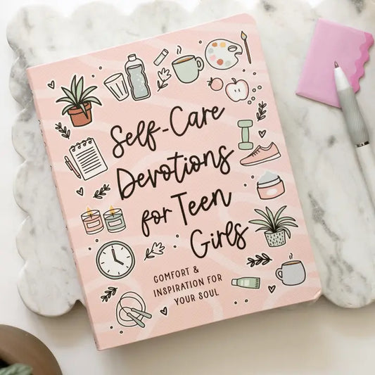 Self-Care Devotions for Teen Girls