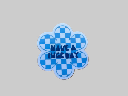 Have A Nice Day - Sticker