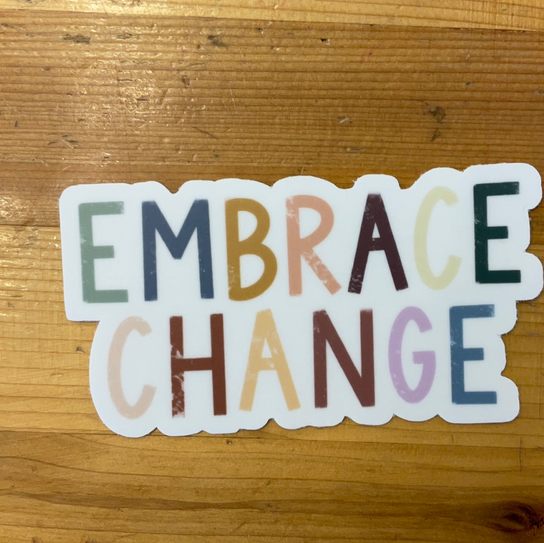 Embrace Change multi color Sticker