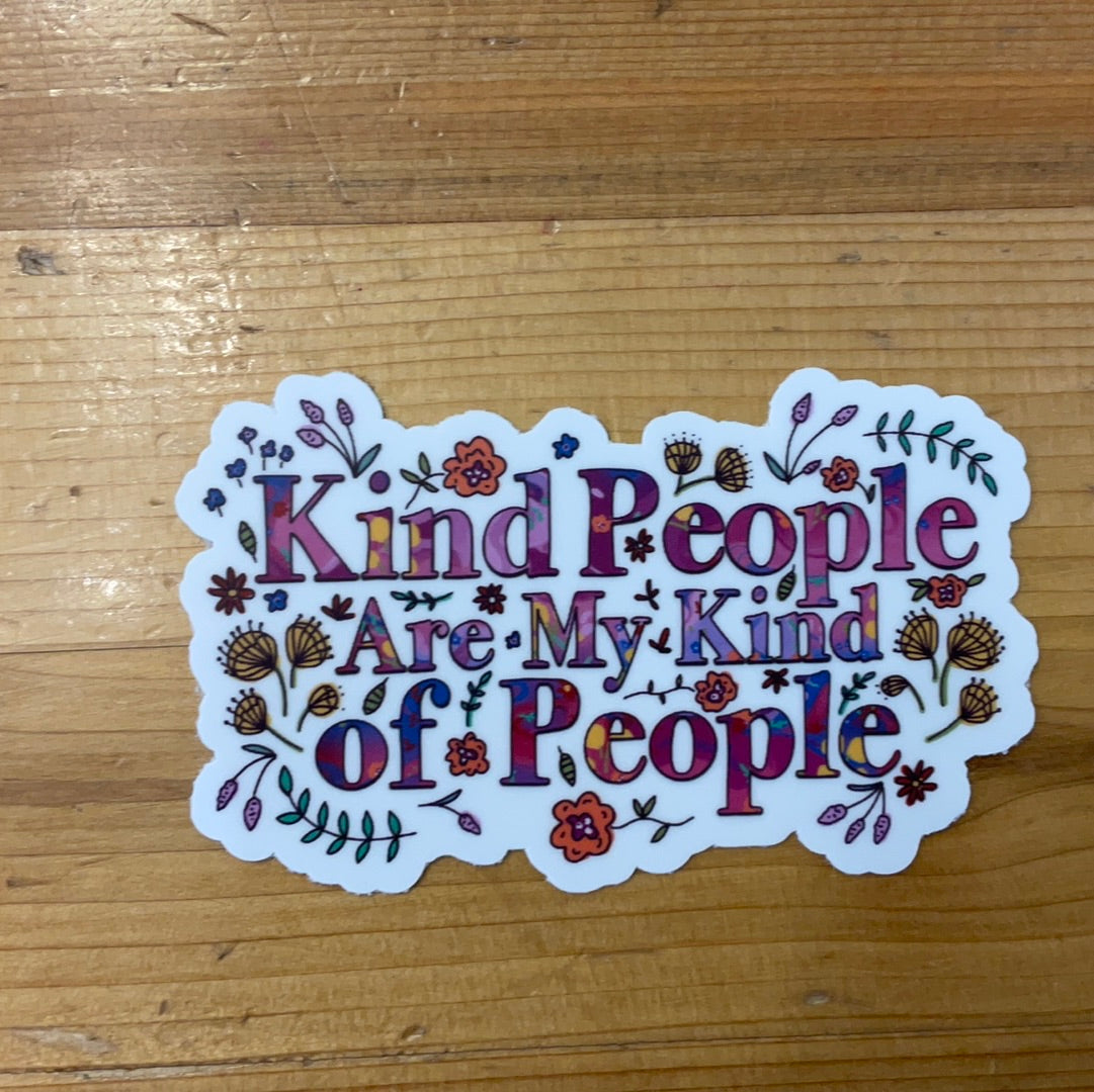 Kind people are my kind of people floral Sticker