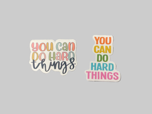 You can do hard things - Sticker