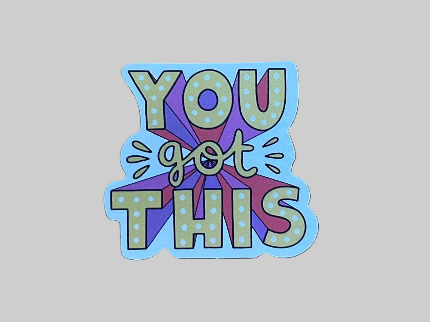 You Got This - Sticker