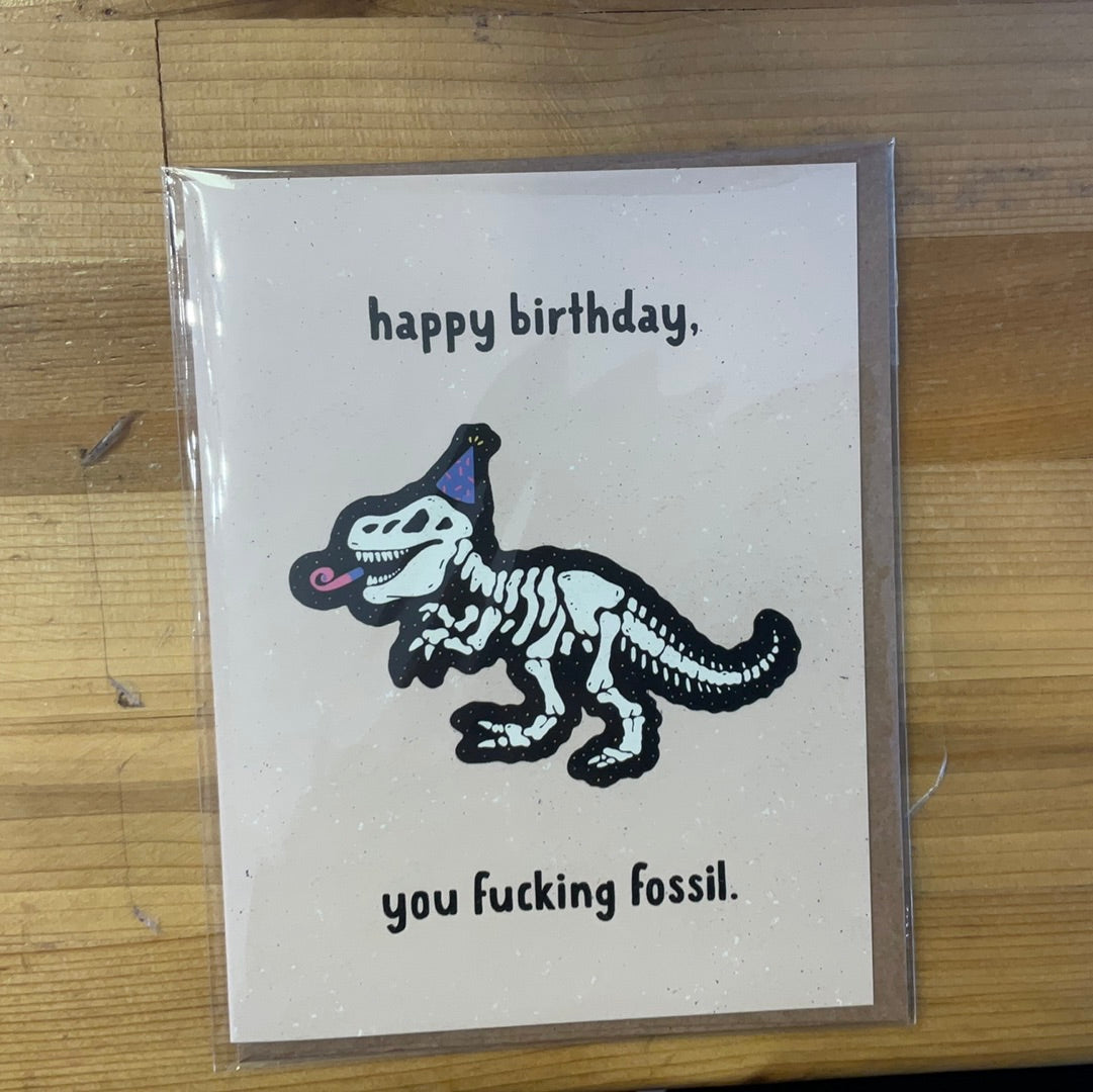 Anastasia Co. Card - Happy Birthday, You Fucking Fossil.