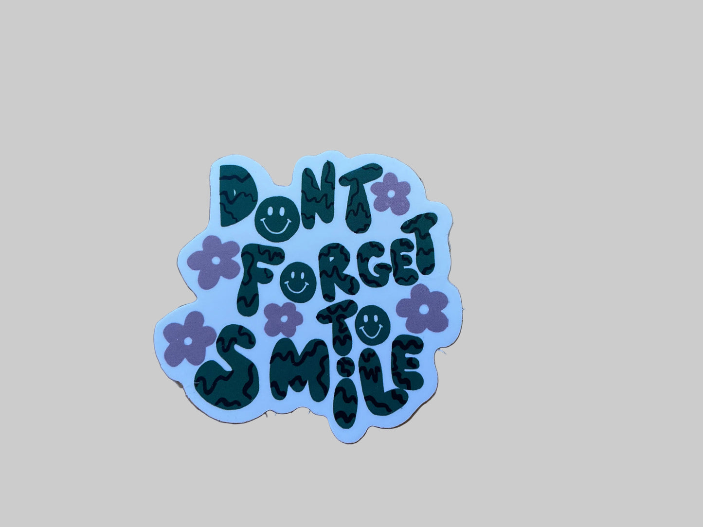 Don’t Forget To Smile - Sticker