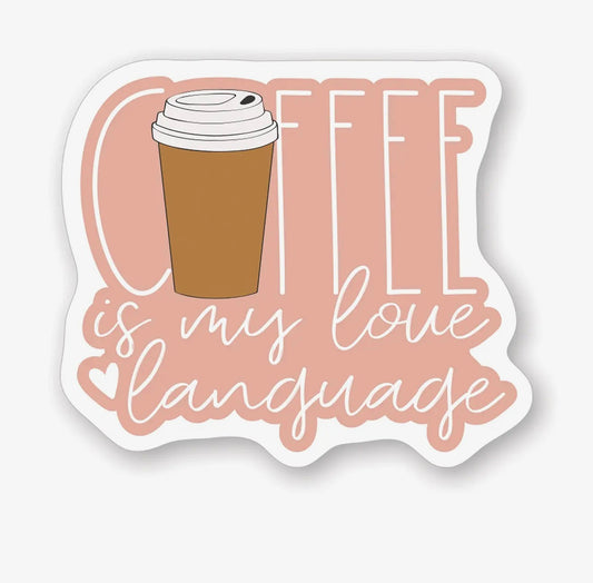 Coffee Is My Love Language - Sticker