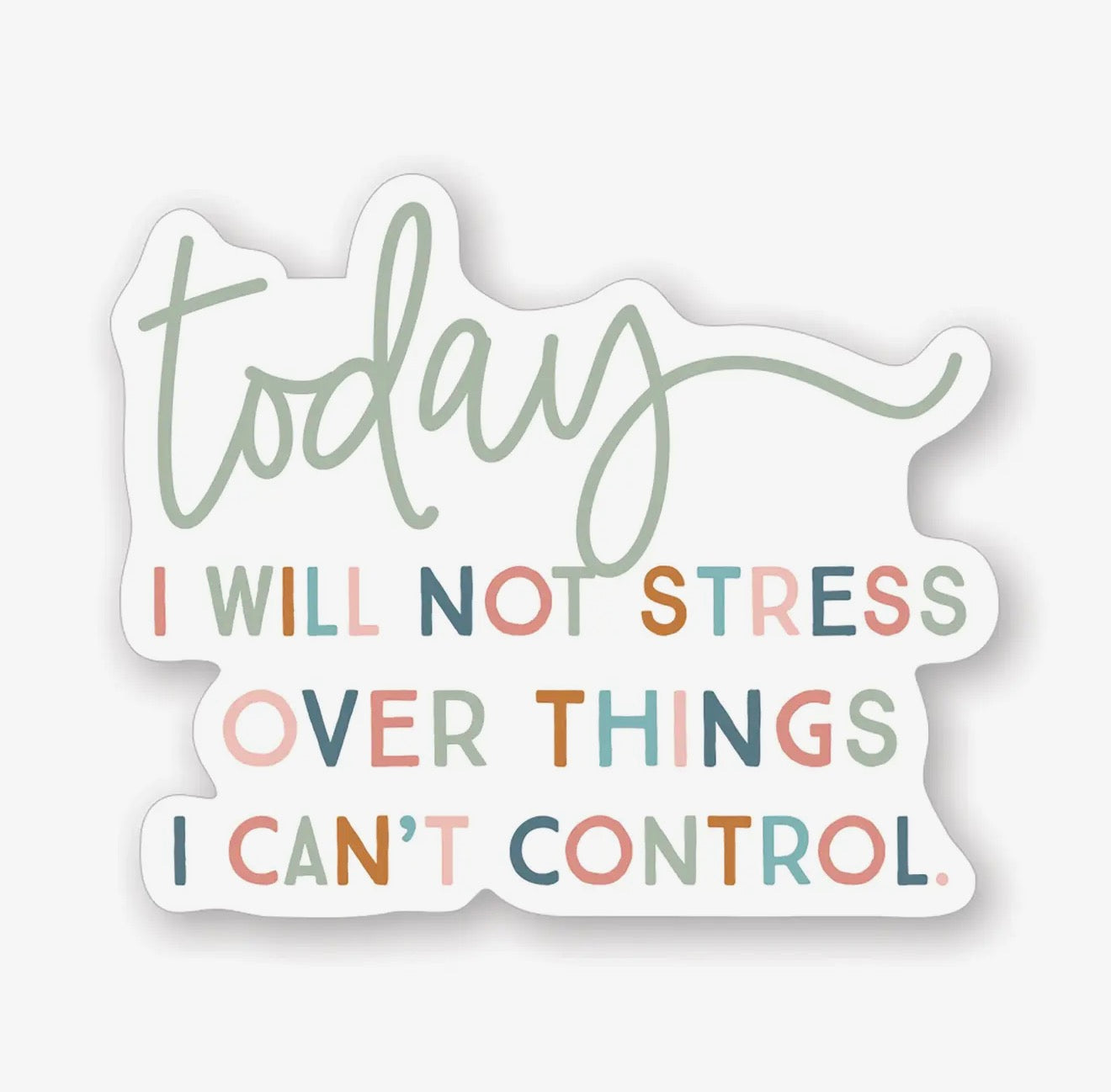 Today I Will Not Stress - Sticker