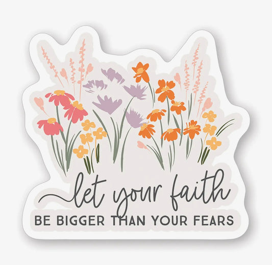 Let Your Faith Be Bigger - Sticker