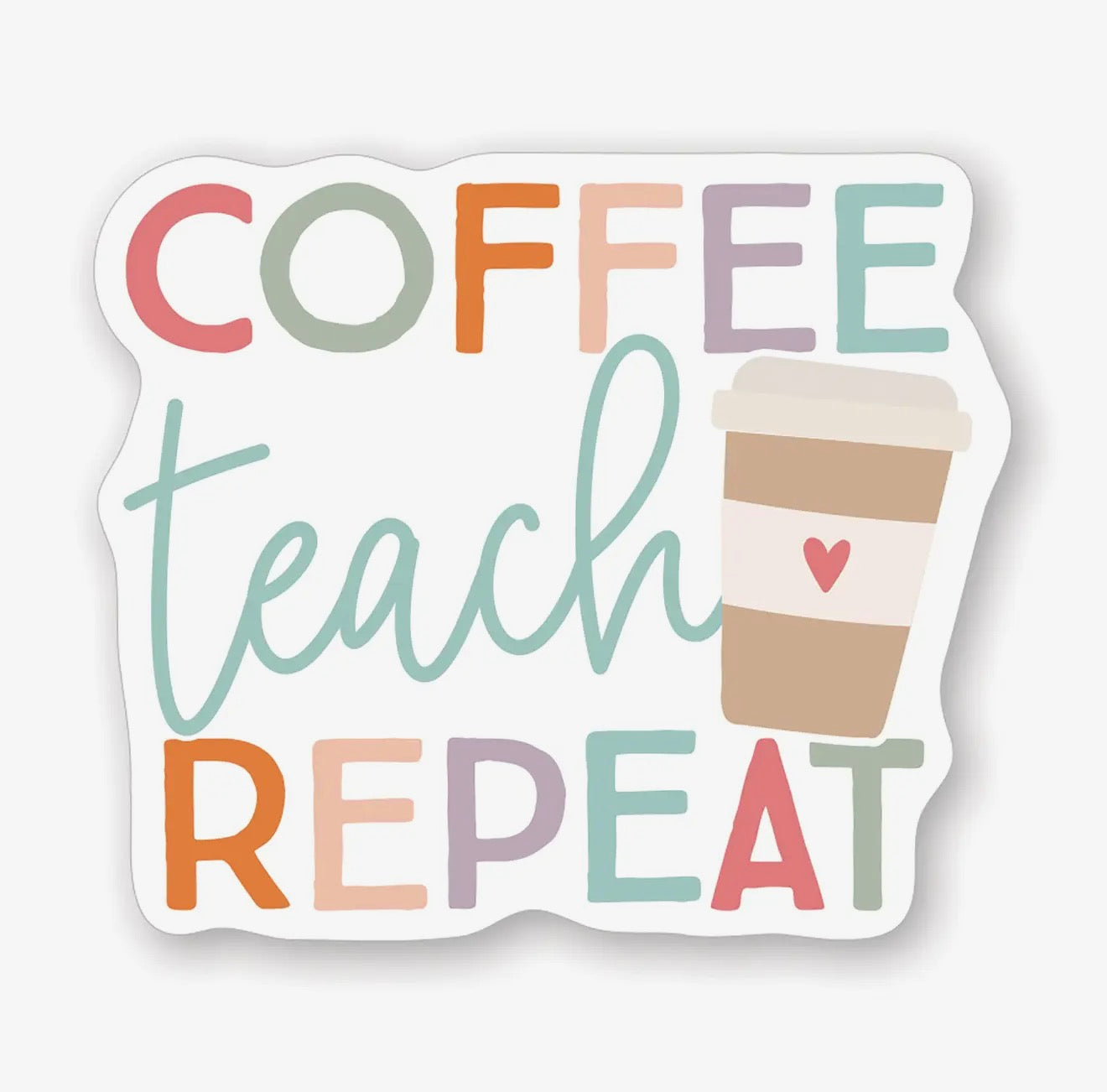Coffee Teach Repeat - Sticker