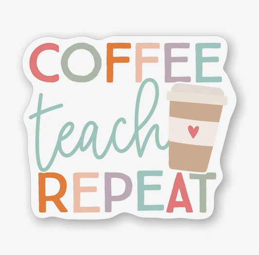 Coffee Teach Repeat - Sticker