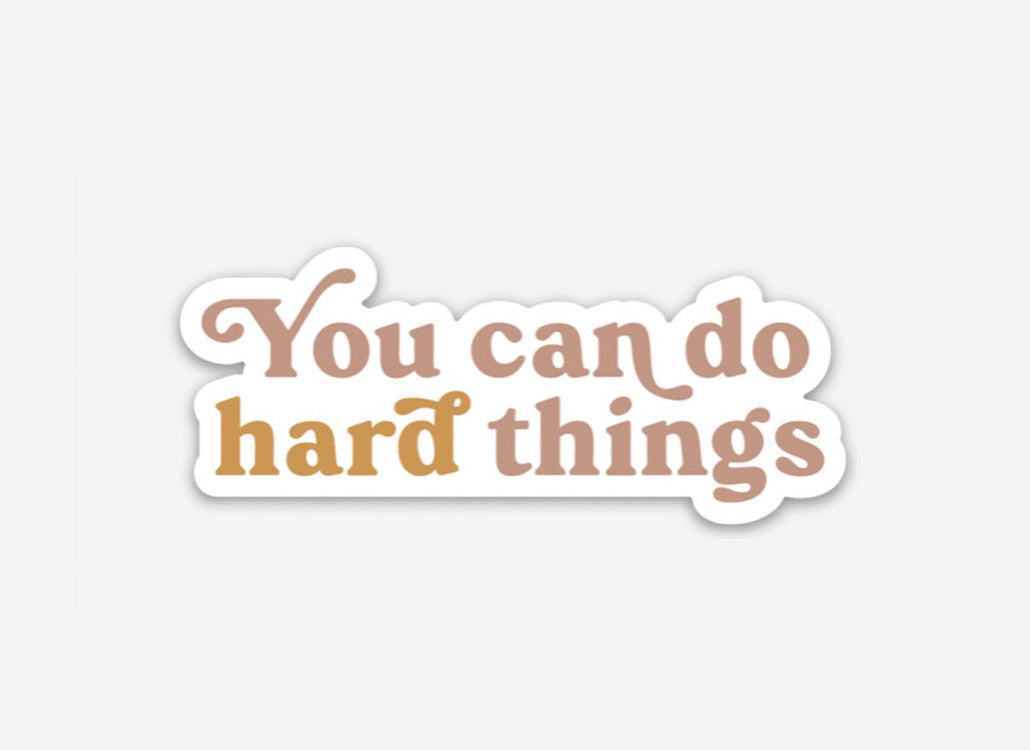 Anastasia Co. Sticker - You Can Do Hard Things